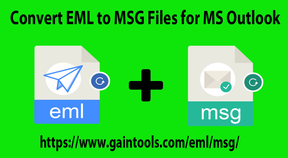 Convert EML to MSG Files for MS Outlook Latest Edition