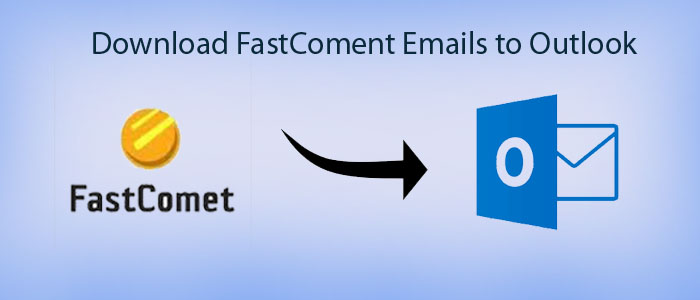 fastcomet emails to Outlook