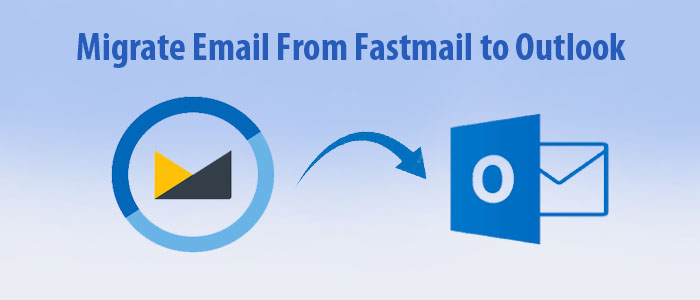 Migrate Fastmail to Outlook